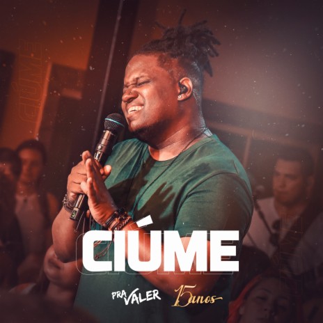 Ciúme (Ao Vivo) | Boomplay Music