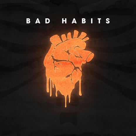 Bad Habits | Boomplay Music