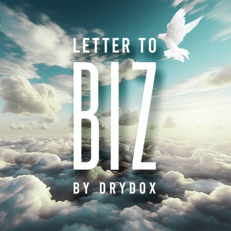 Letter to Biz | Boomplay Music