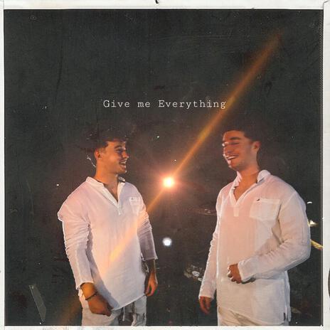 Give Me Everything | Boomplay Music