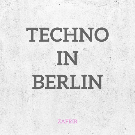 Techno in Berlin | Boomplay Music