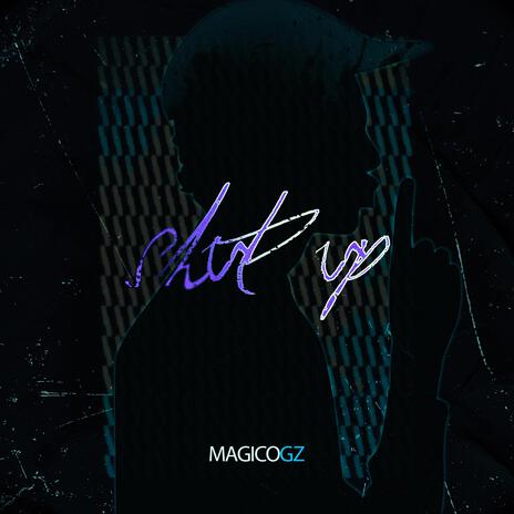 Shup Up | Boomplay Music