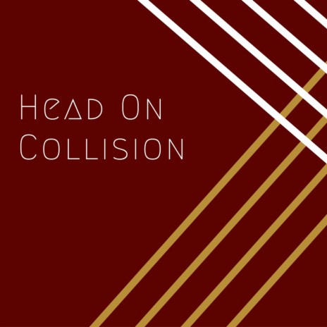 Head on Collision | Boomplay Music