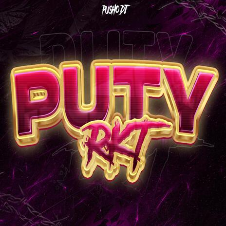 Puty (Rkt) (Remix) | Boomplay Music