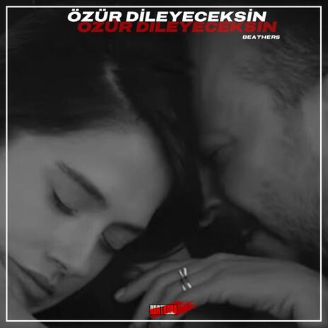 Özür Dileyeceksin | Boomplay Music