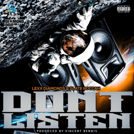 Don't Listen (feat. Slate Rocc) | Boomplay Music