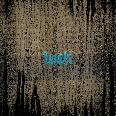 Luck | Boomplay Music