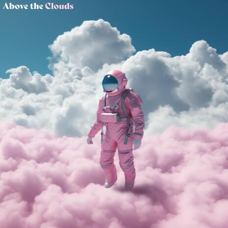 Above the Clouds | Boomplay Music