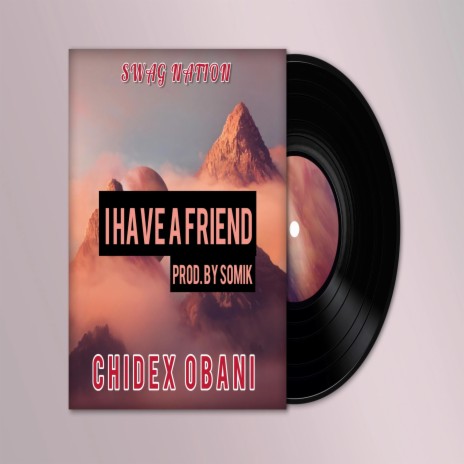 I have a friend | Boomplay Music