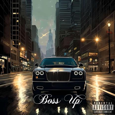 Boss Up ft. Bailz Pagliacci | Boomplay Music