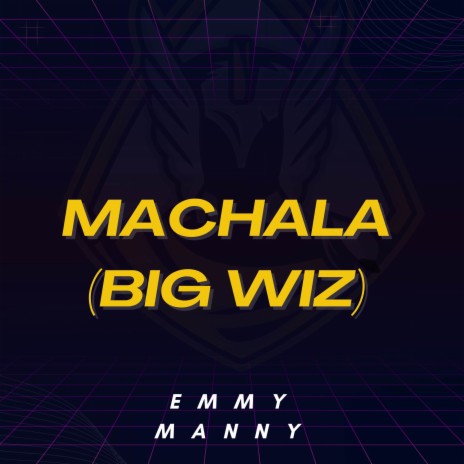Machala (Big Wiz) | Boomplay Music