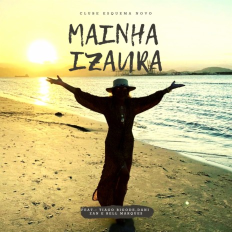 Mainha Izaura (feat. Tiago Bigode) | Boomplay Music