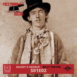 POCZTÓWKA Z RZEŹNI (S01E02) : BILLY the KID