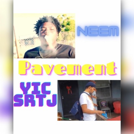 PAVEMENT (feat. YIC SRTJ) | Boomplay Music