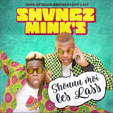 Shouu Moi Les Lass ft. Mink's | Boomplay Music