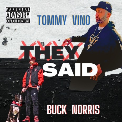 They Said ft. Tommy Vino
