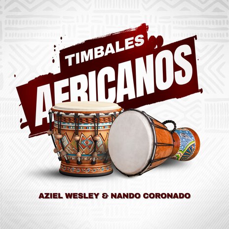 Timbales Africanos ft. Nando Coronado | Boomplay Music