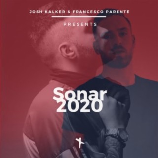 Josh Kalker & Francesco Parente Presents : Sonar 2020