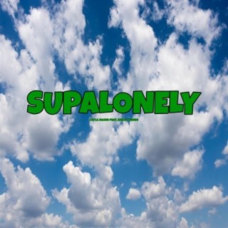 Supalonely (feat. Bailey Benee)