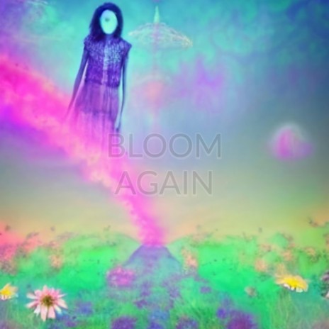 Bloom Again | Boomplay Music