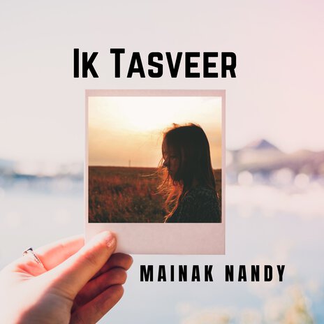 Ik Tasveer ft. M-Sonic | Boomplay Music