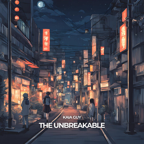 The Unbreakable | Boomplay Music