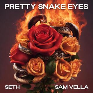 Pretty Snake Eyes ft. Sam Vella lyrics | Boomplay Music