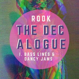 The Decalogue I. Bass Lines and Dancy Jams