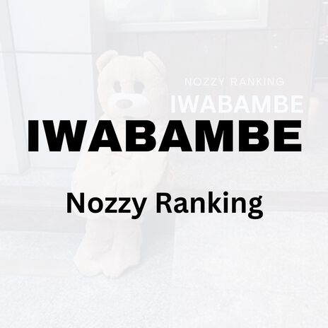 Iwabambe | Boomplay Music