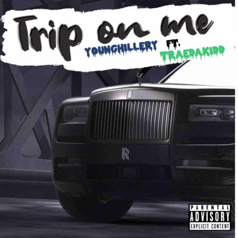 Trip on me (feat. Traedakidd)