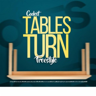 Tables Turn Freestyle