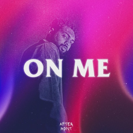 On Me | Boomplay Music