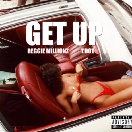 Get Up ft. T.dot | Boomplay Music