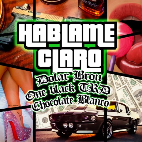 Háblame Claro ft. Dolar Brou & One Black TRD | Boomplay Music