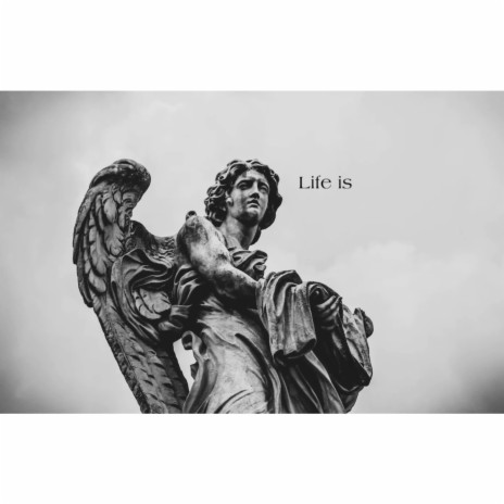 Life is | Boomplay Music