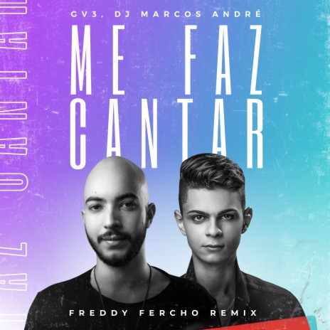 Me Faz Cantar (Freddy Fercho Remix) ft. DJ Marcos Andre