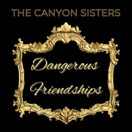 Dangerous Friendships | Boomplay Music