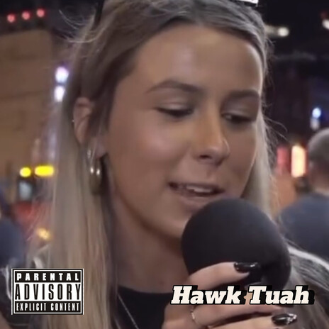 Hawk Tuah | Boomplay Music