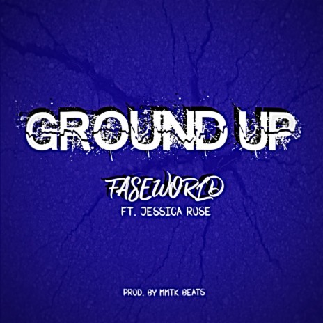 Ground Up ft. Jessica Rose | Boomplay Music