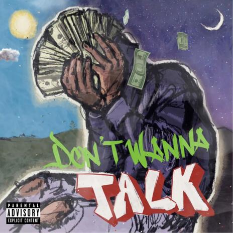 Don't Wanna Talk | Boomplay Music