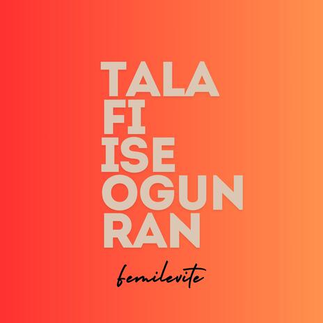 Tala Fi Ise Ogun Ran | Boomplay Music