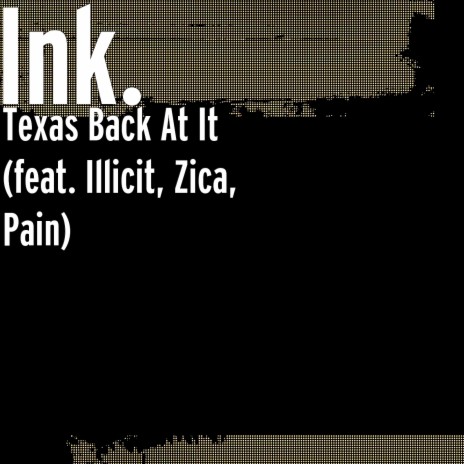 Texas Back at It ft. Illicit, Zica & Pain | Boomplay Music