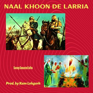 Naal Khoon De Larria