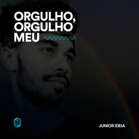 Orgulho, Orgulho Meu | Boomplay Music