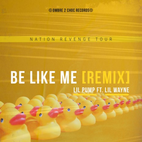 Be Like Me (Remix) ft. Lil Wayne | Boomplay Music
