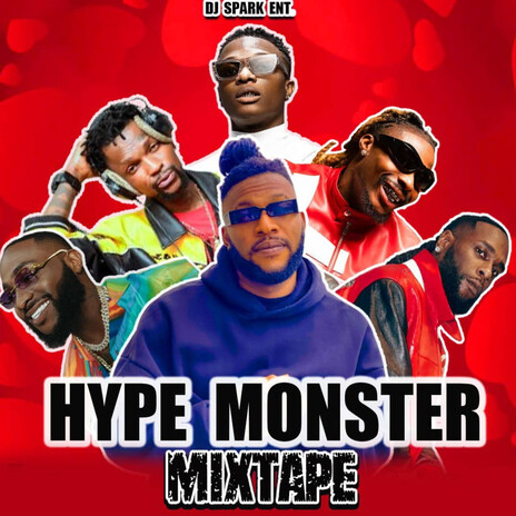 Hype Monster (Mixtape) | Boomplay Music