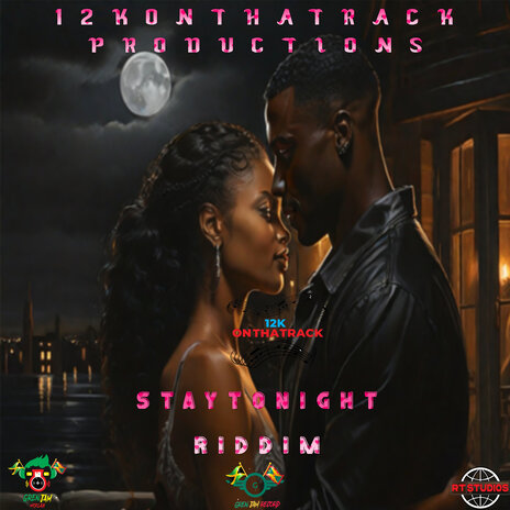 STAY TONIGHT RIDDIM ft. Gren Jam Record, RTONTHABEAT, Dwayne Young, Gren Jam Mix Lab & 12KONTHATRACK