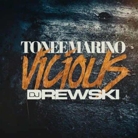 Vicious ft. DJ Drewski