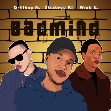 Badmind (feat. Strategy Ki & Wisk_e) | Boomplay Music