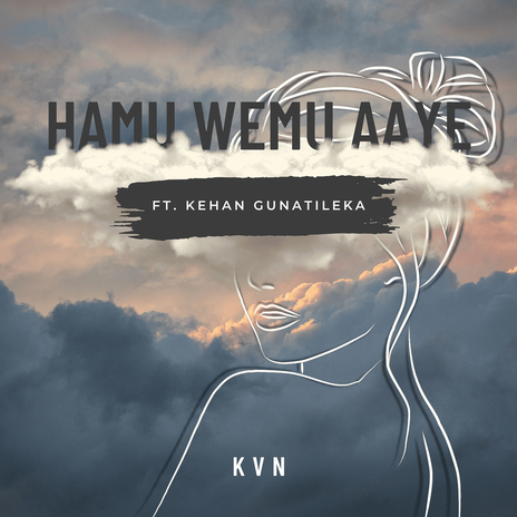 Hamu Wemu Aaye ft. Kehan Gunatileka | Boomplay Music